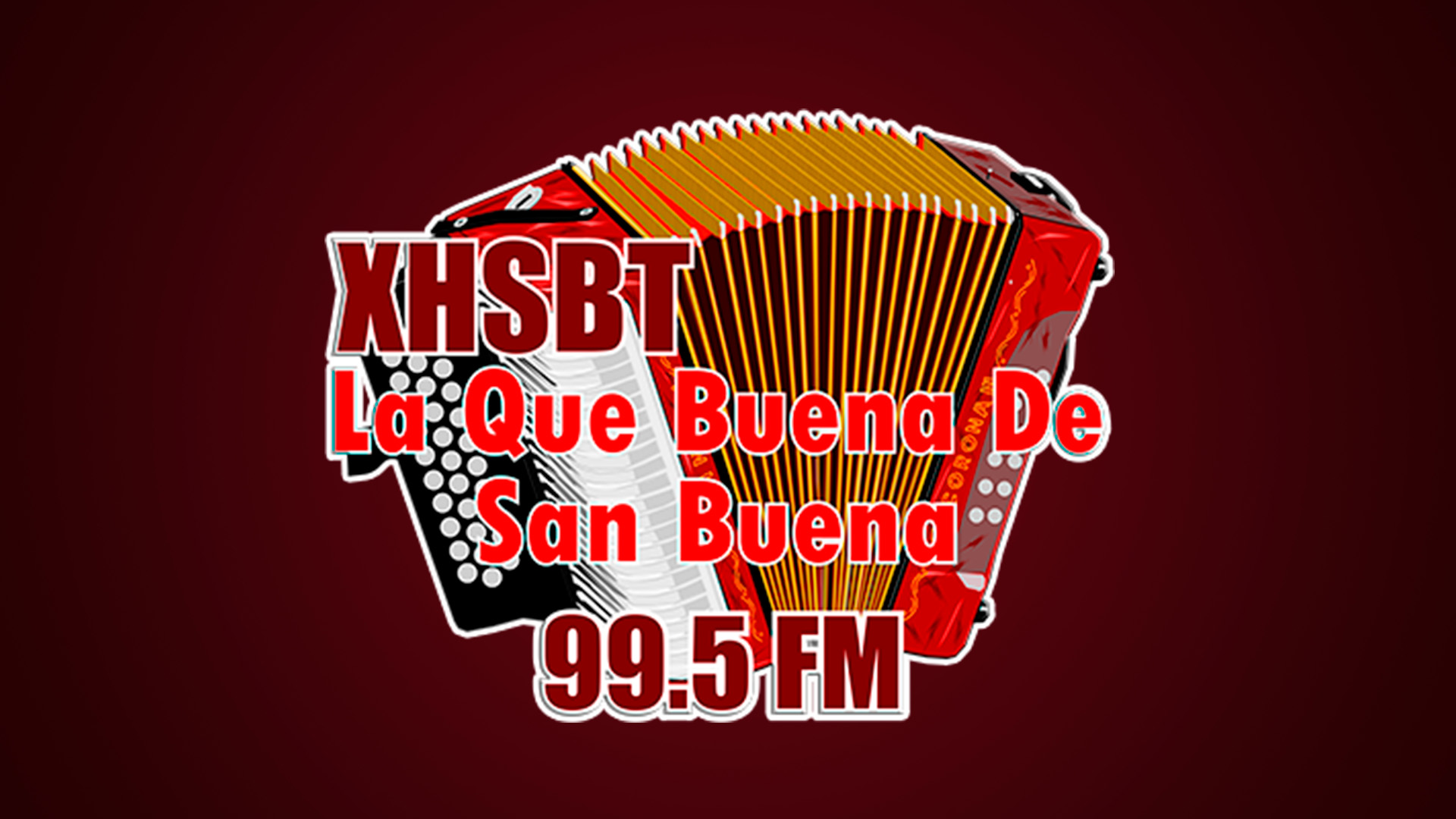 XHSBT La Que Buena 99.5 FM